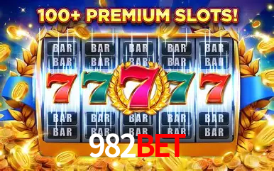 Descubra o Mundo do Cassino Online com 982bet
